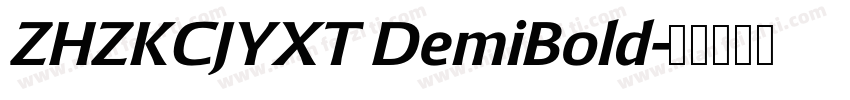ZHZKCJYXT DemiBold字体转换